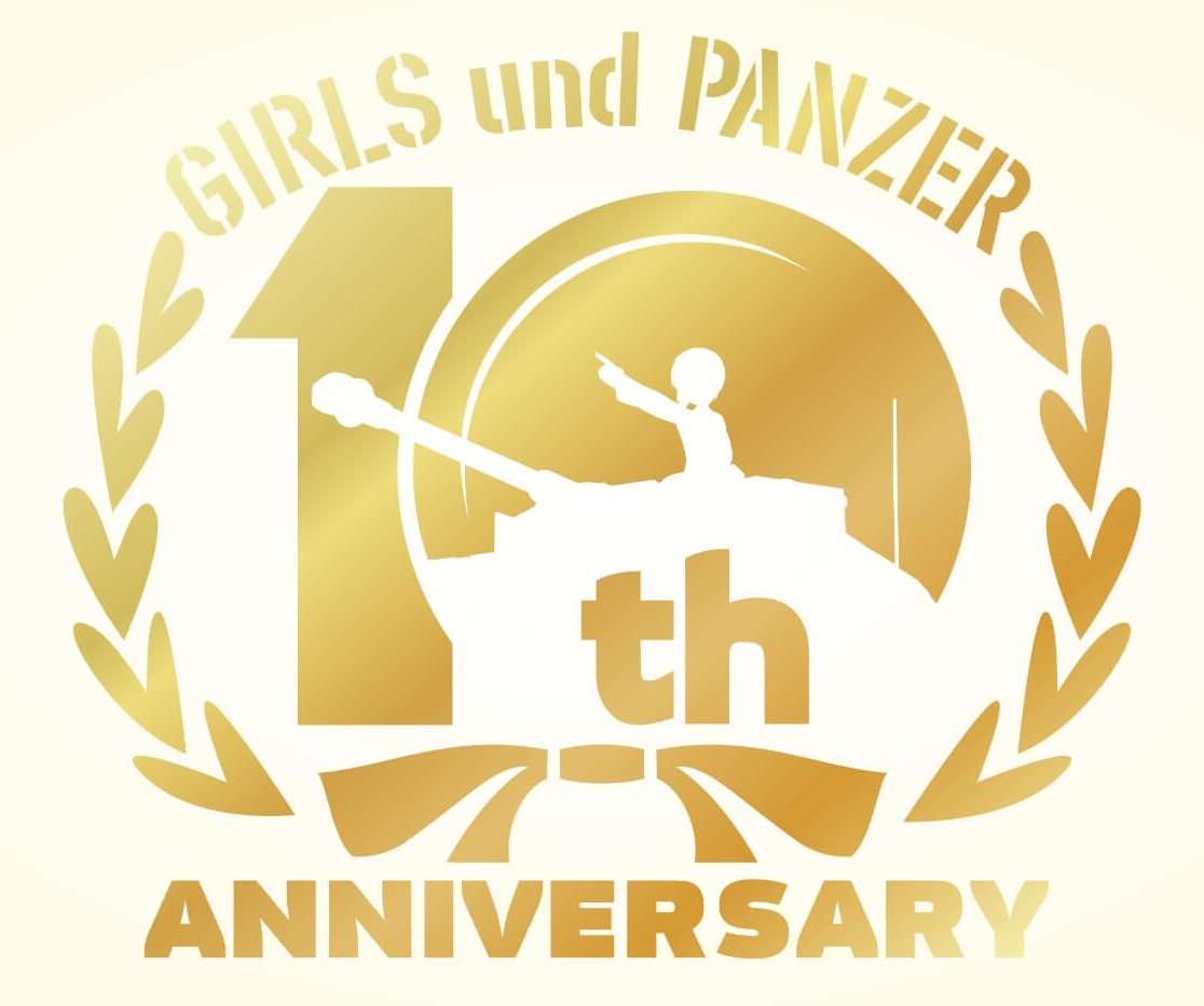 Girls und Panzer 10th Anniversary